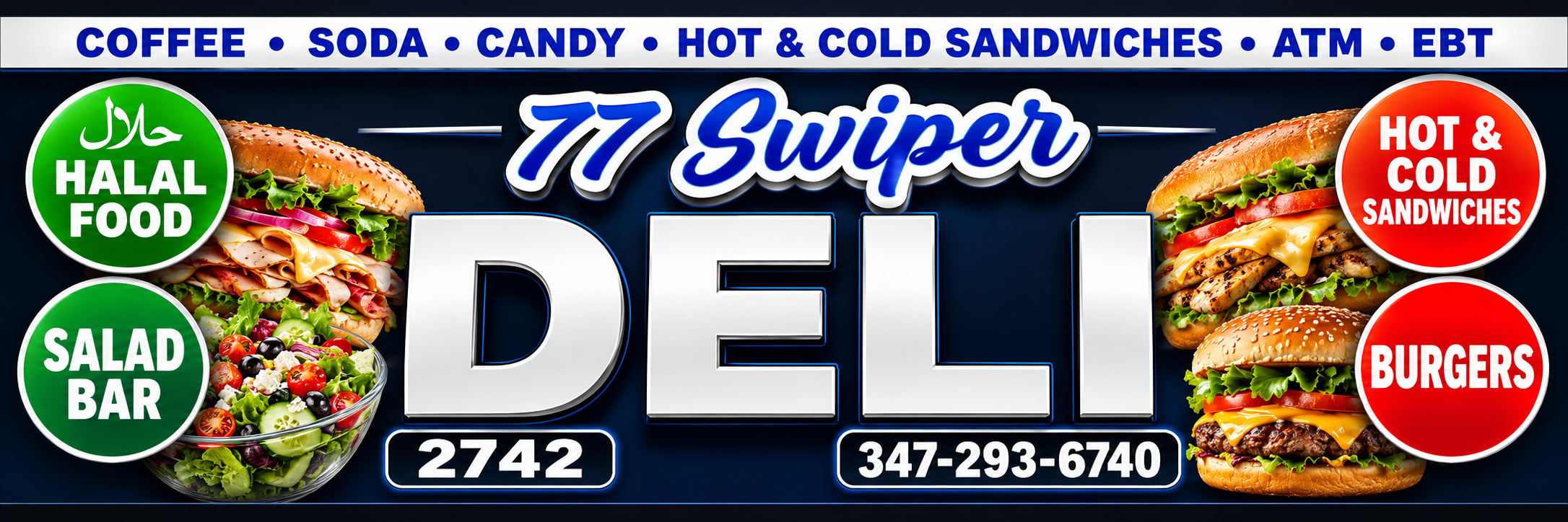 77 Swiper Deli sign listing halal food, hot and cold sandwiches, salad bar, burgers, coffee, soda, candy, ATM and EBT